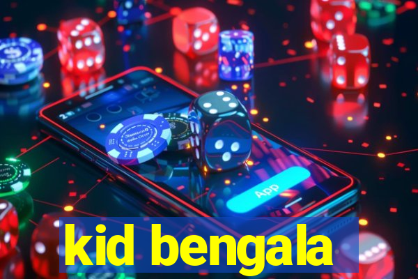 kid bengala